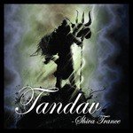 Tandav - Shiva Trance