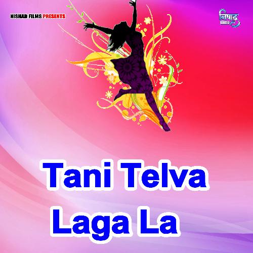 Tani Telva Laga La