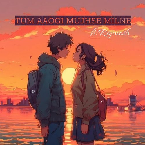 Tum Aaogi Mujse Mile (Radio Edit)