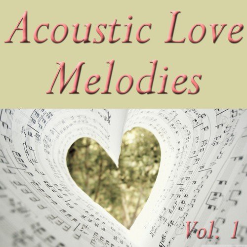 Acoustic Love Melodies, Vol. 1