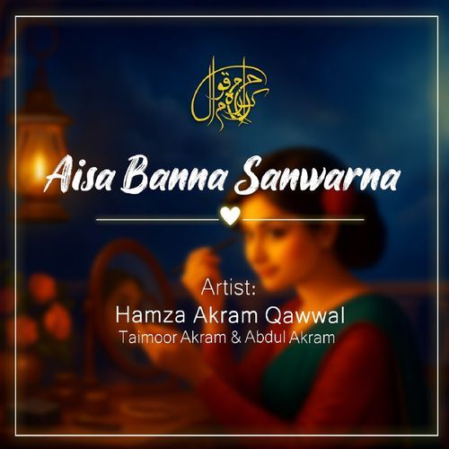 Aisa Banna Sanwarna