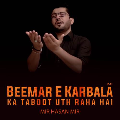 Beemar E Karbala (A.S) Ka Taboot Uth Raha Hai