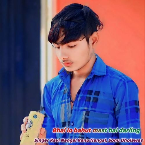 Bhai lo bahut mast hai darling