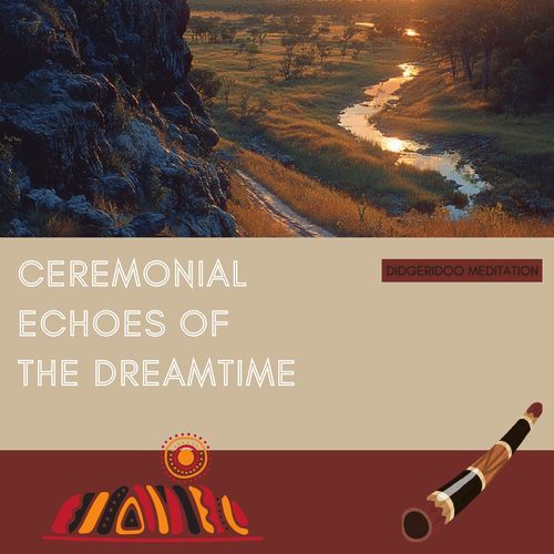 Ceremonial Echoes of the Dreamtime_poster_image