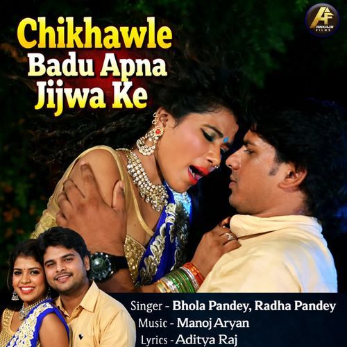 Chikhawle Badu Apna Jijwa Ke
