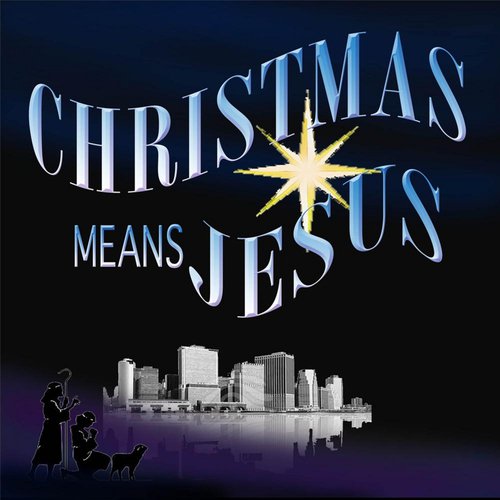 Christmas Means Jesus (feat. Allen Goff, Jim Green, and Rick Huffman) cover art