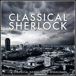 Classical Sherlock - Classical Soundtrack Highlights and Inspirations