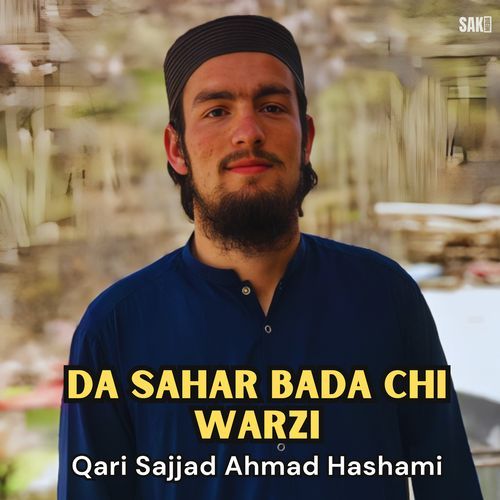 Da Sahar Bada Chi Warzi