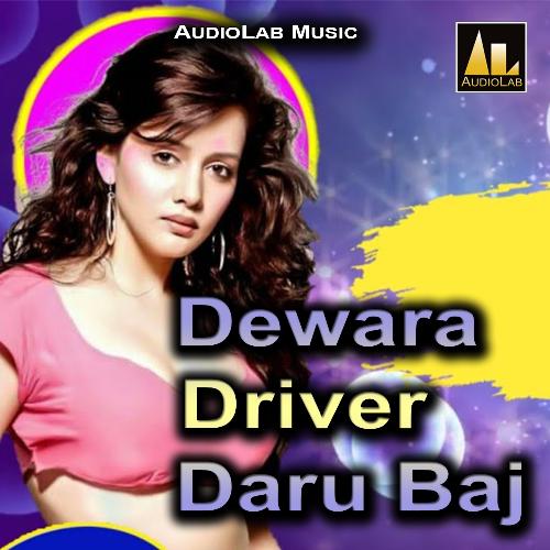 Dewara Driver Daru Baj
