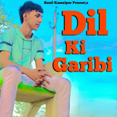 Dil Ki Garibi