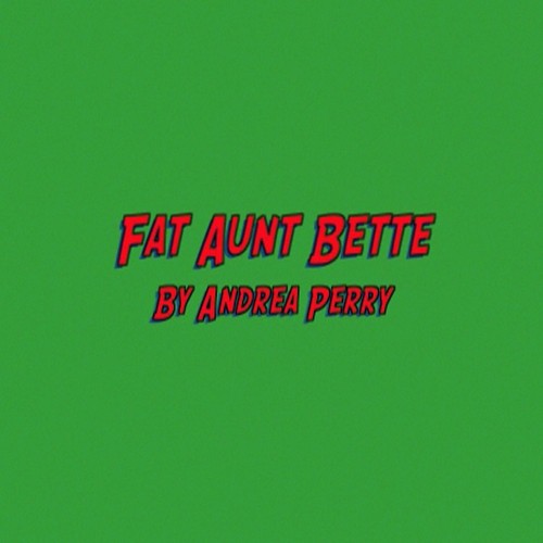 Fat Aunt Bette