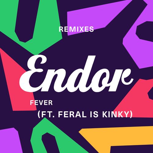 Fever (feat. FERAL is KINKY) [Remix EP]_poster_image