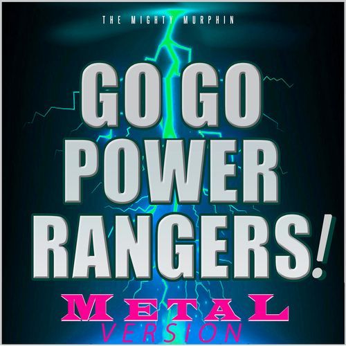 Go Go Power Rangers! (Metal Version)_poster_image