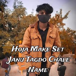 Hoja Make Set Janu Tagdo Chale Name