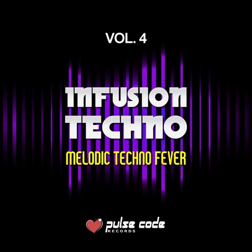 Infusion Techno, Vol. 4 (Melodic Techno Fever)
