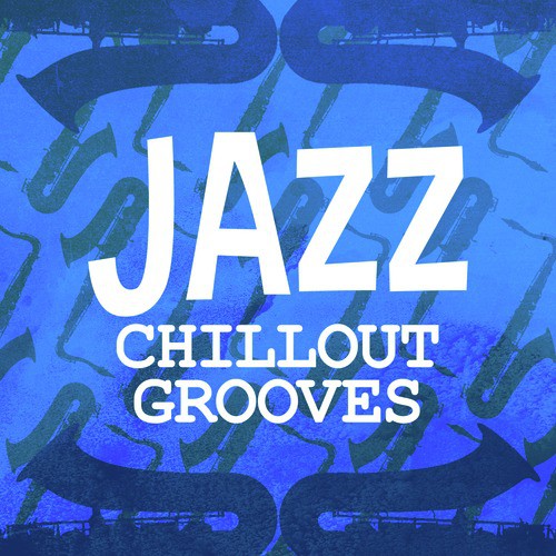 Jazz Chillout Grooves