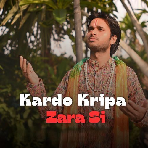 Kardo Kripa Zara Si