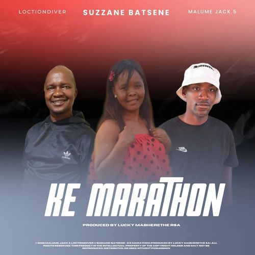 Ke Marathon (feat. Suzzane Batsene & Malume Jack_5) cover art