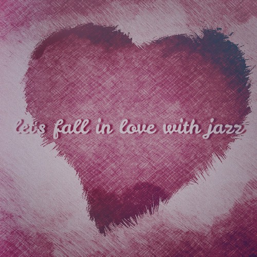 Let's Fall in Love with Jazz