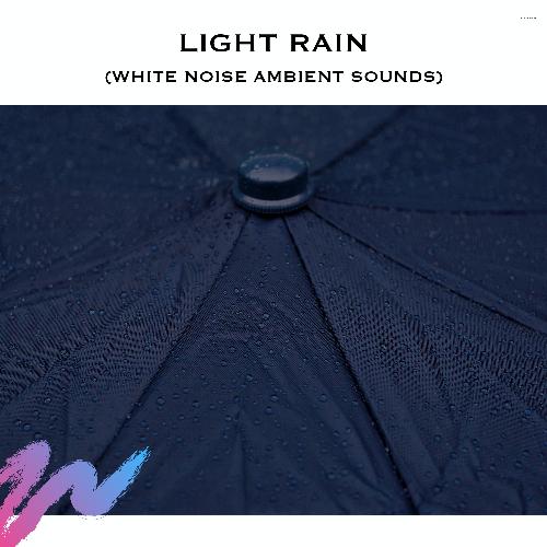 Light Rain (White Noise Ambient Sounds)