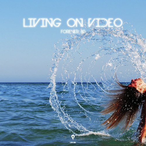 Living on Video (Extended Mix)