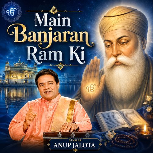 Main Banjaran Ram Ki | Guru Nanak Dev Ji | Anup Jalota