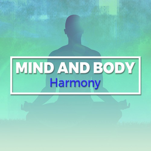 Mind and Body Harmony