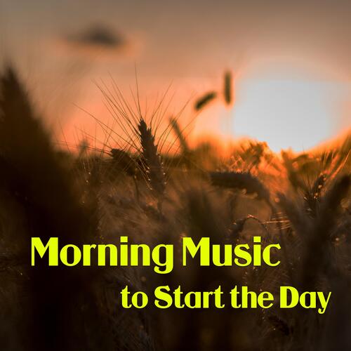 Morning Music to Start the Day