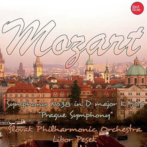 Symphony No.38 "Prague Symphony" in D Major, K. 504: II. Andante - III. Finale: Presto