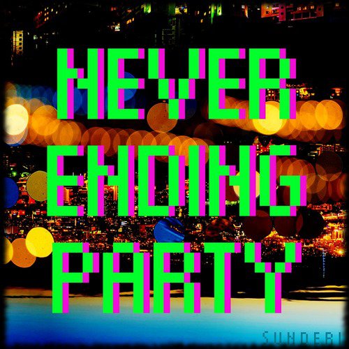 Never Ending Party