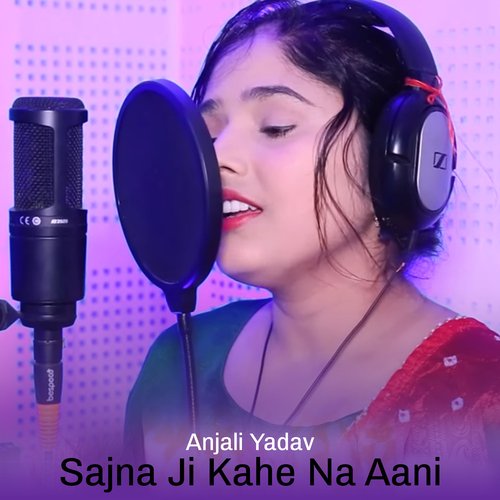 Sajna Ji Kahe Na Aani