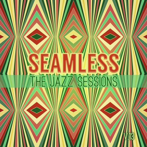 Seamless: The Jazz Sessions, Vol. 13