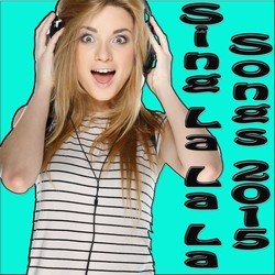 Sing La La La Songs 2015