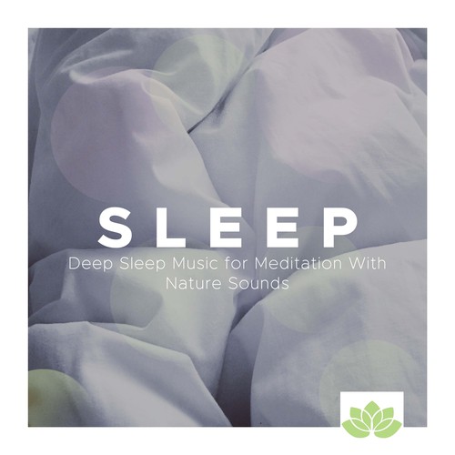 Sleep: Deep Sleep Music for Meditation With Nature Sounds, White Noise, Gentle Sound of Rain, Ocean Waves and Tranquil Music