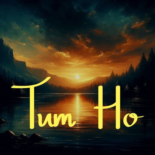 Tum Ho