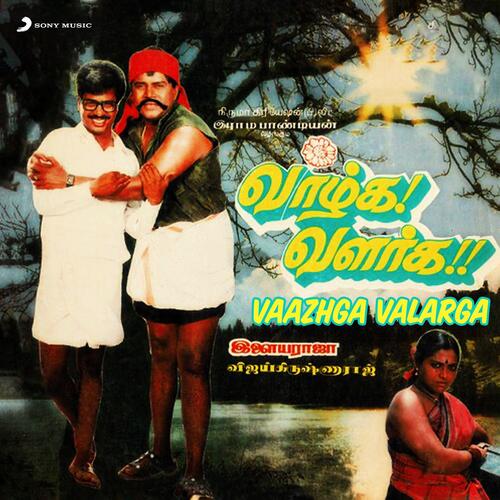 Vaazhga Valarga (Original Motion Picture Soundtrack)