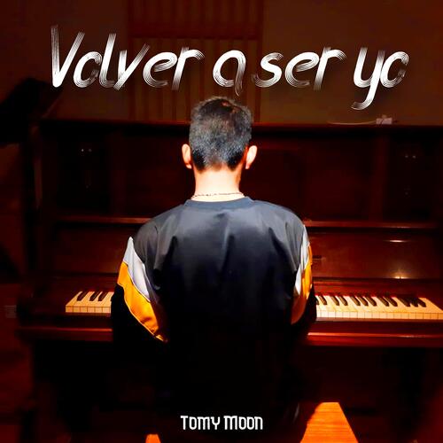 Volver a ser yo