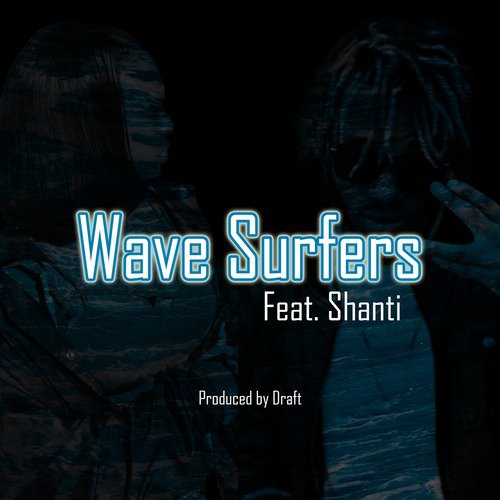 Wave Surfers (feat. Shanti)