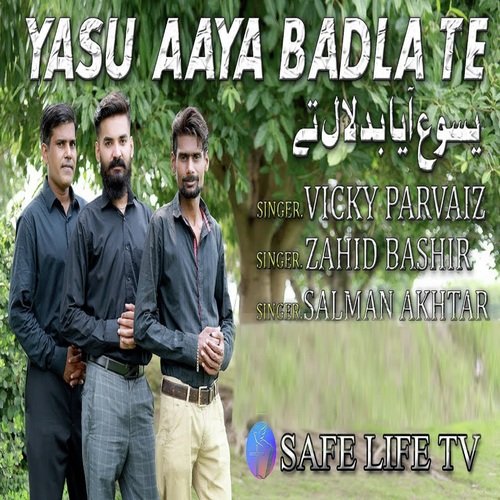 Yasu Aaya Badla Te