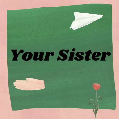 Your Sister