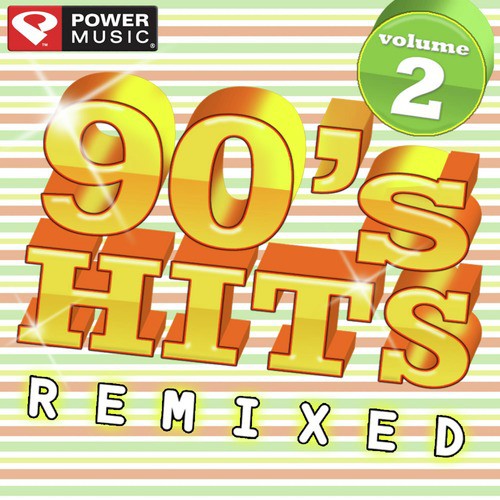 90s Hits Remixed Vol. 2 (60 Minute Non-Stop Workout Mix) [128 BPM]