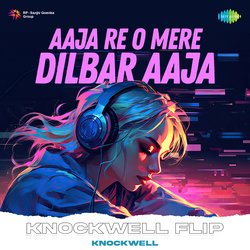 Aaja Re O Mere Dilbar Aaja - Knockwell Flip-BFtSeztqGgY