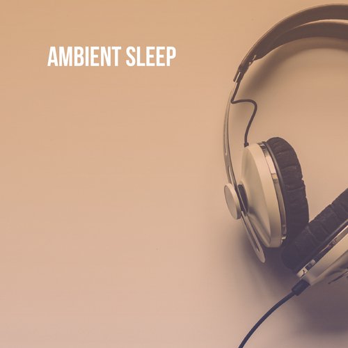 Ambient Sleep