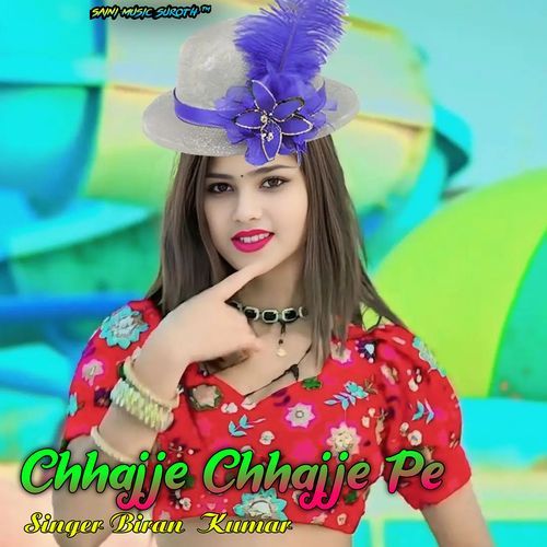 Chhajje Chhajje Pe