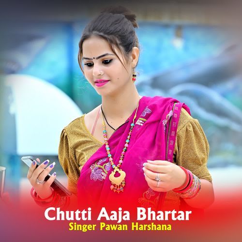 Chutti Aaja Bhartar