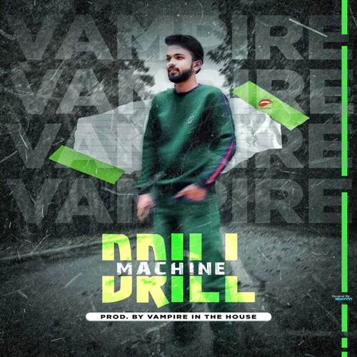 Drill Machine - Vampire In The House