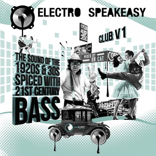 Electro Speakeasy Club V1. Mixed By Dr Cat
