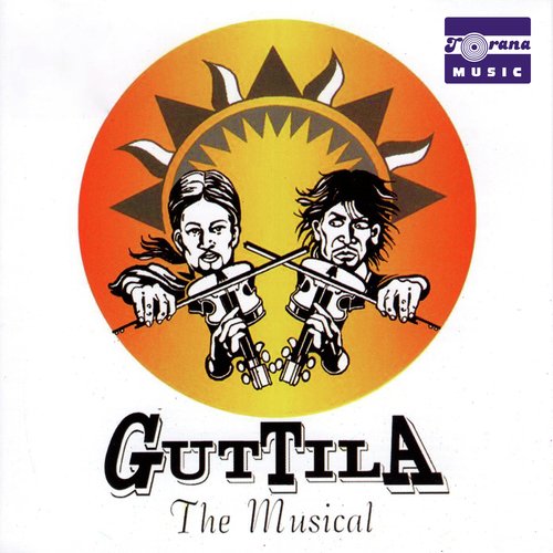 GUTTILA – The Musical