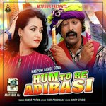 Hum To Re Adibasi