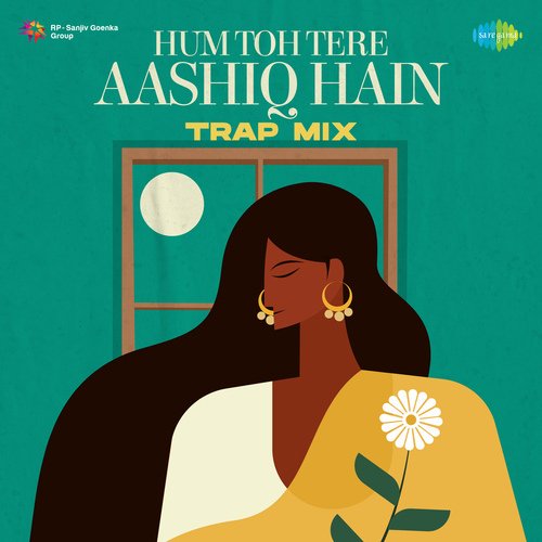 Hum Toh Tere Aashiq Hain - Trap Mix